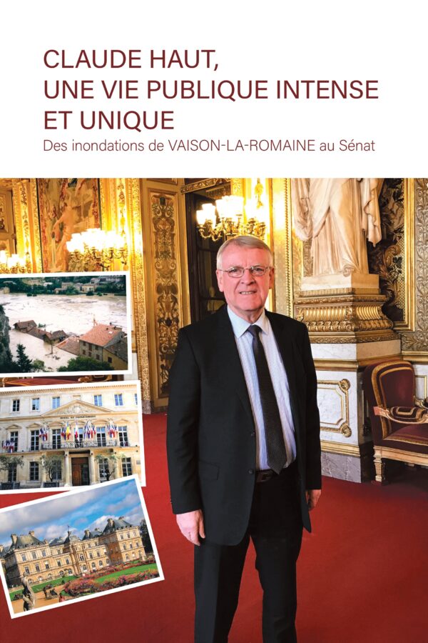 Claude Haut, Une vie publique intense et unique